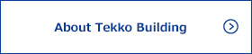 About Tekko Building